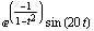 ^(-1/(1 - t^2)) sin (20t)
