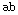 ab