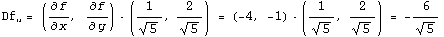 Df_u = (∂f/∂x, ∂f/∂y)  (1/5^(1/2), 2/5^(1/2)) = (-4, -1)  (1/5^(1/2), 2/5^(1/2)) = -6/5^(1/2)