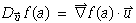 D_Overscript[u, ⇀] f(a) = Overscript[∇, ⇀] f(a)  Overscript[u, ⇀]