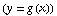 (y = g (x))