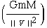 (GmM/(∥v∥^2))